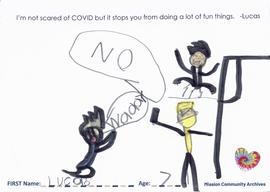 Message and drawing expressing the impact of the COVID-19 pandemic by Lucas, age 7.