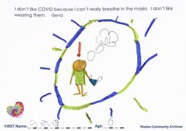 Message and drawing expressing the impact of the COVID-19 pandemic by Seva, age 6.