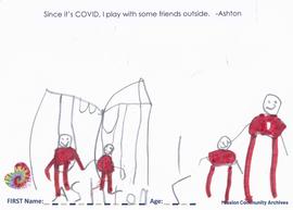 Message and drawing expressing the impact of the COVID-19 pandemic by Ashton, age 7.