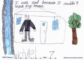 Message and drawing expressing the impact of the COVID-19 pandemic by Michael, age 7.