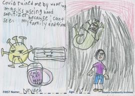 Message and drawing expressing the impact of the COVID-19 pandemic by Nevaeh, age 10.