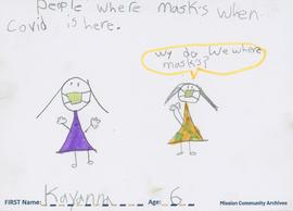 Message and drawing expressing the impact of the COVID-19 pandemic by Kayanna, age 6.